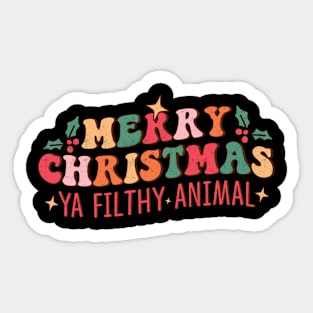 Merry Christmas Ya Filthy Animal Sticker